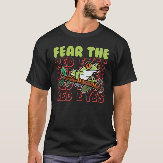 Furcht vor den roten Augen Mit Augen Baum Frog Aga T-Shirt (Vorderseite)