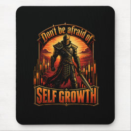 Fürchte dich nicht vor dem Ritter des Selbstwachst Mousepad