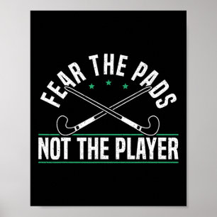 Fürchte die Polster, nicht den Spieler Feldhockeys Poster