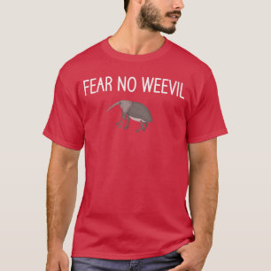 Fürchte keinen Rüsselkäfer Lustige Witze Käfer Ent T-Shirt
