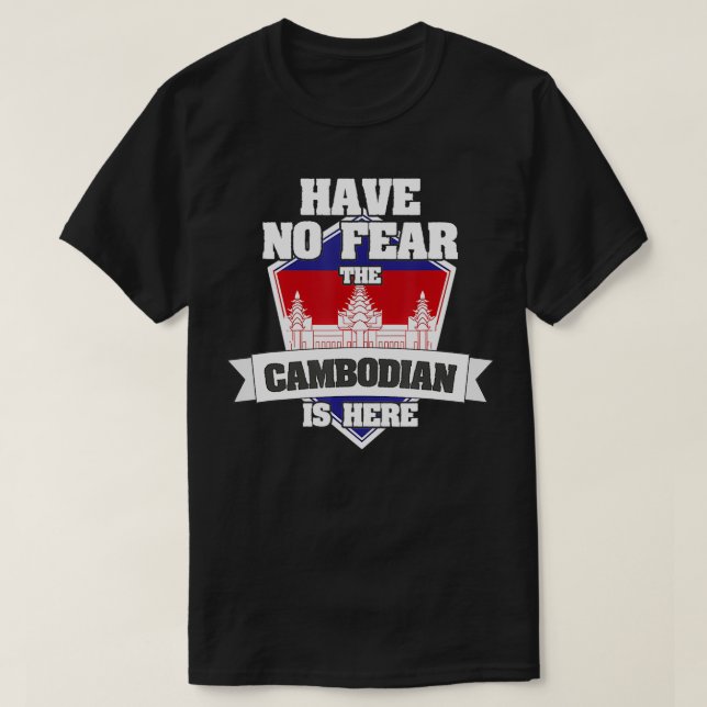 Fürchten Sie nicht, dass der Kambodschaner hier st T-Shirt (Design vorne)