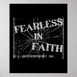 Furchtlos im Glauben - Deuteronomie 31:6 Poster