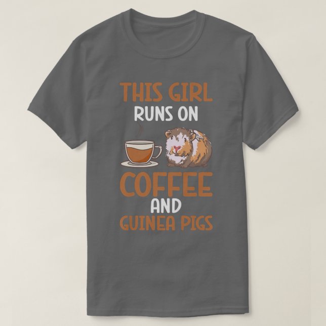 Furry Potato This Girl Runs On Coffee And Guinea P T-Shirt (Design vorne)