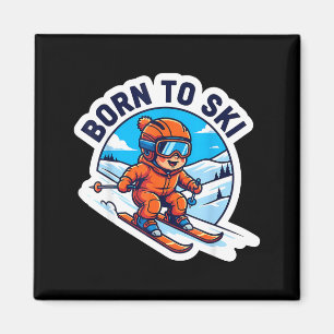 Fürs Skifahren geboren Kinder Skifahren Zitat Baby Magnet