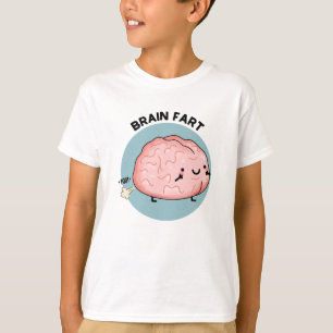 Furz des Gehirns Funny Anatomy Pun T-Shirt