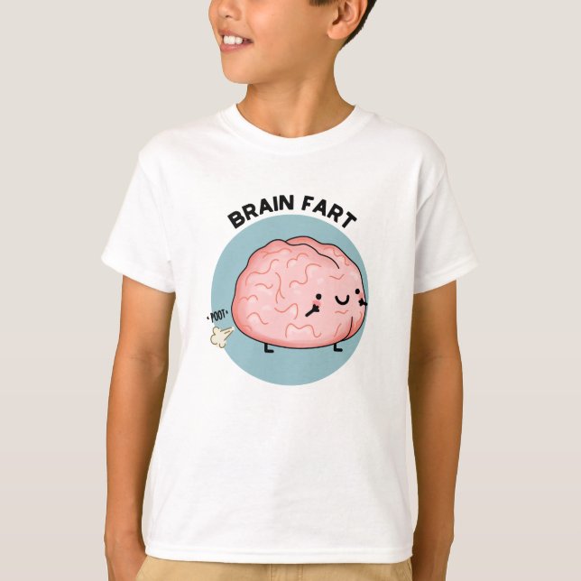 Furz des Gehirns Funny Anatomy Pun T-Shirt (Vorderseite)