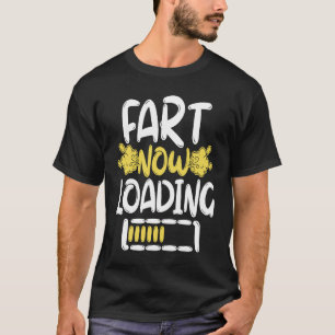 Furz jetzt geladen T-Shirt