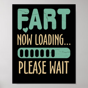 Furz jetzt laden Bitte warten Vater Joke Poster
