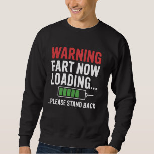 Furz Laden Bitte halten Sie sich zurück Funny Gag Sweatshirt