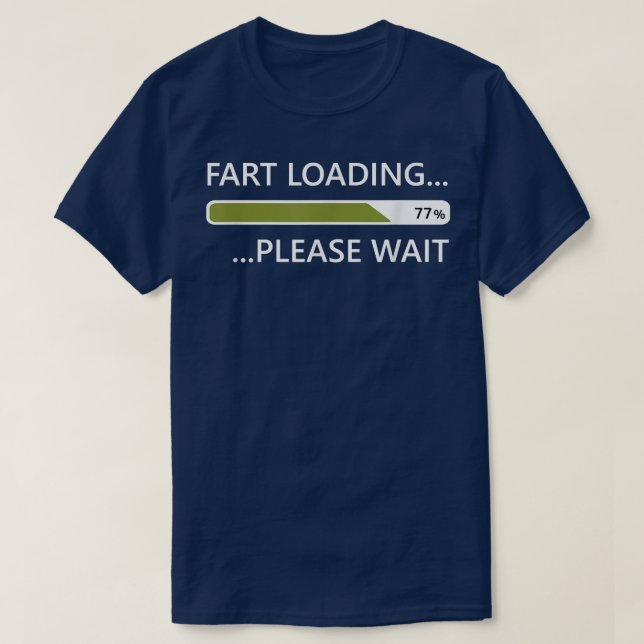 Furz Laden Bitte warten Furz Joke Gag Geschenk für T-Shirt (Design vorne)