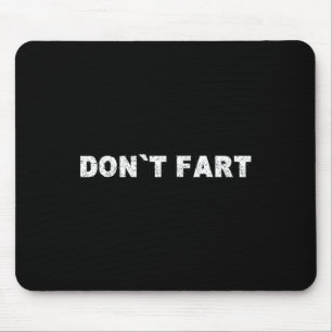 Furz nicht Bodybuilding Protein Fitness Gewichtheb Mousepad