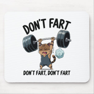 Furz nicht lustig Fitnessstudio Fitness Katze Work Mousepad