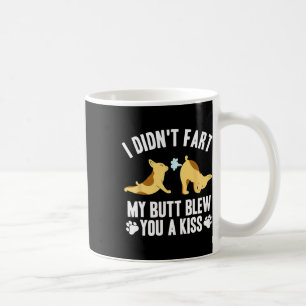 Furz nicht, mein Arsch blies dir einen Kuss Yoga F Kaffeetasse