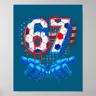 Fußball 67 sechs sieben 4. Juli rot weiß blau dri Poster