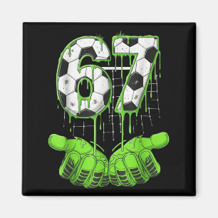 Fußball 67 Six Seven Lustige Gen Alpha Meme Drip J Magnet