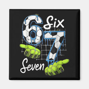 Fußball 67 Six Seven Lustiges Gen Alpha Meme Drip Magnet