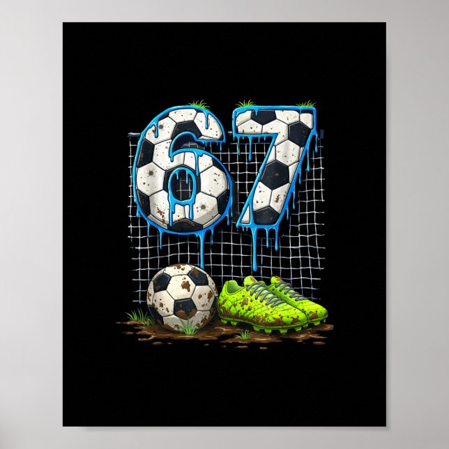 Fußball 67 Six Seven Lustiges Gen Alpha Meme Drip  Poster (Vorne)