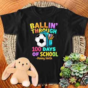 Fußball Ballin' bis 100 Tage Schule T-Shirt