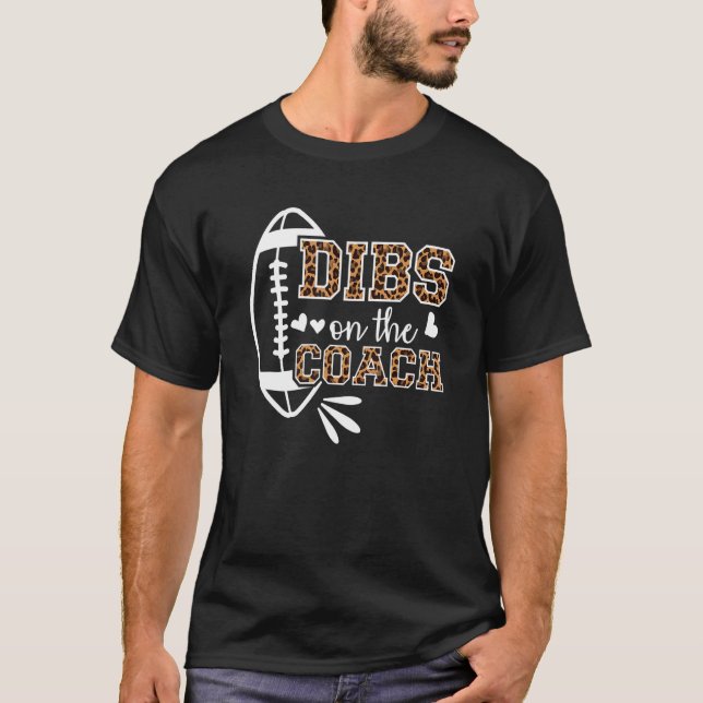 Fußball-Coach Girlfriend Dibs on the Coach_4 T-Shirt (Vorderseite)