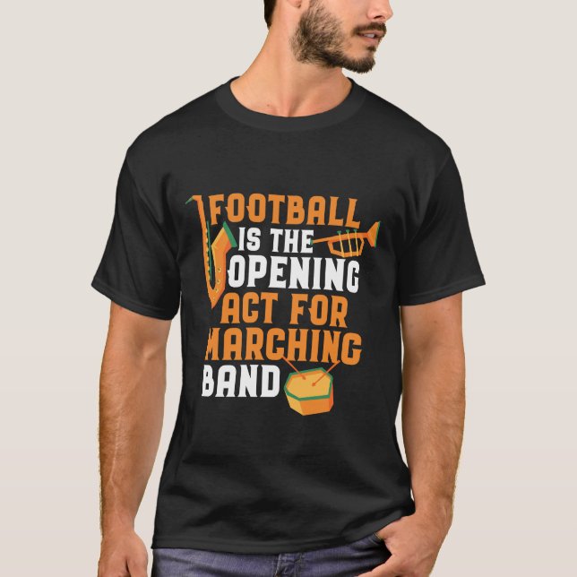 Fußball Das Eröffnungsgesetz für das Marching Band T-Shirt (Vorderseite)