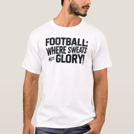 Fußball-Dedication & Glory Quote T-Shirt