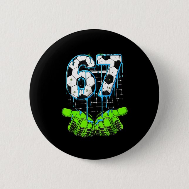 Fußball Drip 67 Sechs Sieben Lustiges Gen Alpha Me Button (Vorderseite)
