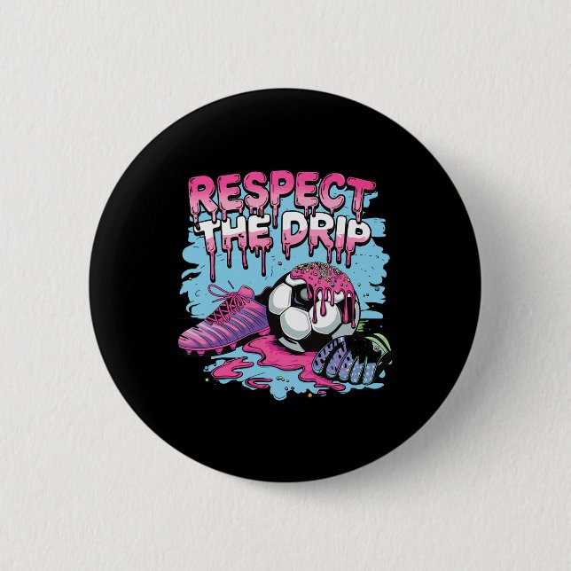 Fußball-Drip-Eiscreme Respektiere den Drip Fußball Button (Vorderseite)