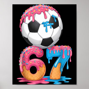 Fußball-Drip Nummer 67 Jungen-Fußballspieler 67 Poster