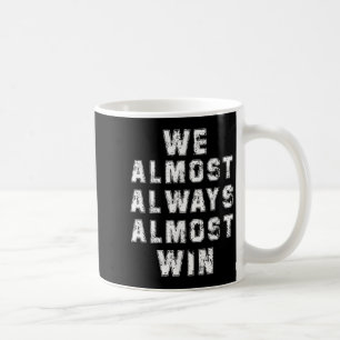 Fußball Fans lieben lustige Retro wir fast immer Kaffeetasse