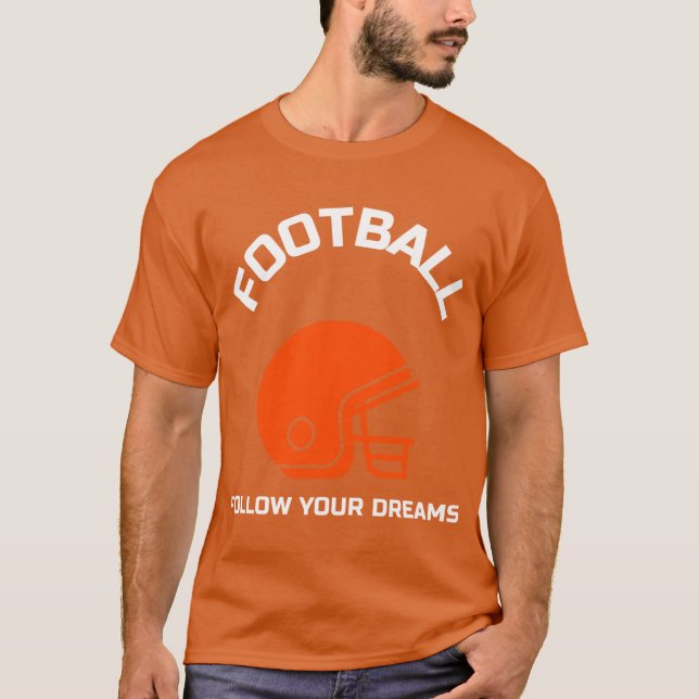 Fußball Folge deinen Träumen T-Shirt (Vorderseite)
