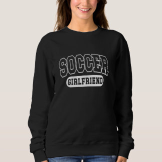 Fußball-Freundin Proud Soccer Spielerin Sweatshirt