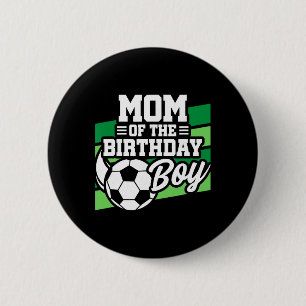 Fußball Geburtstag - Geburtstag Mama - Jungen Fußb Button