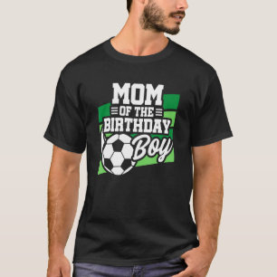 Fußball Geburtstag - Mama Geburtstag - Jungen Fußb T-Shirt