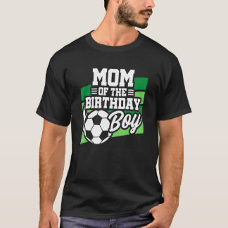 Fußball Geburtstag - Mama Geburtstag - Jungen Fußb T-Shirt