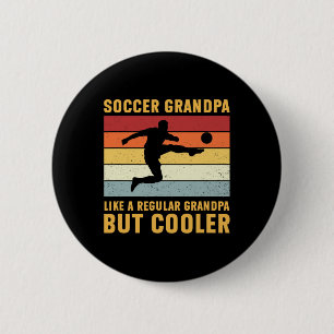 Fußball Großvater Normalgroßvater aber Cooler so l Button