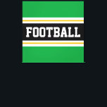 FUSSBALL Grün Schwarz-weiß Gelbe Sporenen Streifen Leinwanddruck<br><div class="desc">Dieses farbenfrohe sportliche Design zeichnet sich durch feinen FOOTBALL-Text in einem breiten schwarzen,  horizontalen Mittelstreifen mit weißen und goldgelben Rennstreifen gegen leuchtend grüne Außenstreifen aus. Der Text kann personalisiert sein.</div>