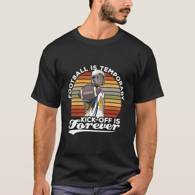 Fußball ist ein zeitweiliger Kick-Off Sport Americ T-Shirt (Vorderseite)
