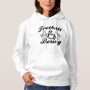 Fußball ist langweilig hoodie