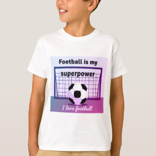 Fußball ist mein Superpower-T-Shirt für Kinder T-Shirt