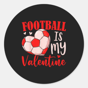 Fußball ist mein Valentinstag-Trainer Spieler Lieb Runder Aufkleber
