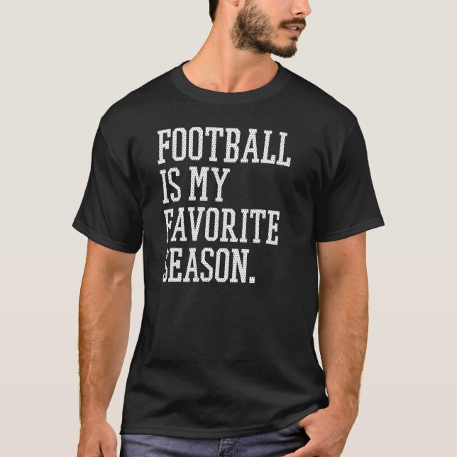 Fußball ist meine Lieblingssaison Männerfantasie T-Shirt (Vorderseite)