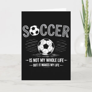 Fußball ist nicht mein ganzes Leben, aber macht me Karte