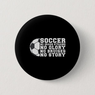 Fußball Keine Schmerzen Keine Ehre Keine Prellunge Button