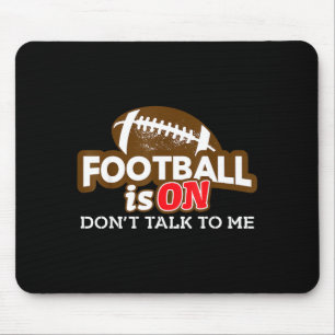 Fußball läuft, rede nicht mit mir mousepad