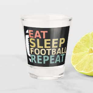 Fußball Lover Eat Sleep Football Wiederholung Schnapsglas
