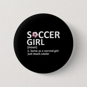 Fußball Mädchen Definition Lustiges Fußball Mädche Button
