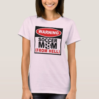 Fußball-Mama aus der Hölle T-Shirt