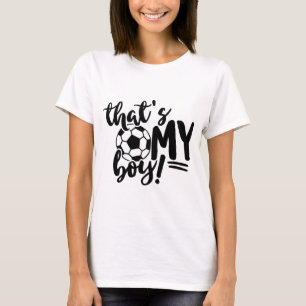 Fußball-Mama Das ist mein Junge T-Shirt