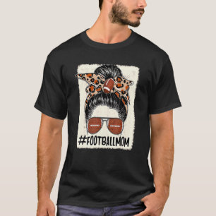 Fußball Mama Messy Bun Hair Leopard Happy Mother T-Shirt