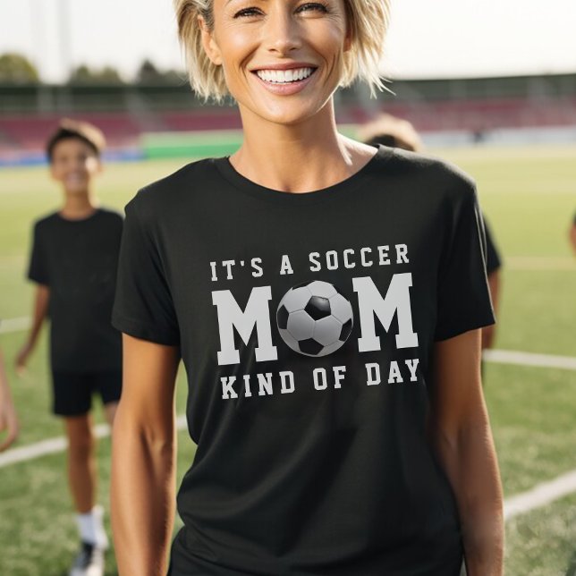 Fußball-Mama T-Shirt (Soccer Mom Kind of Day Black T-Shirt
)